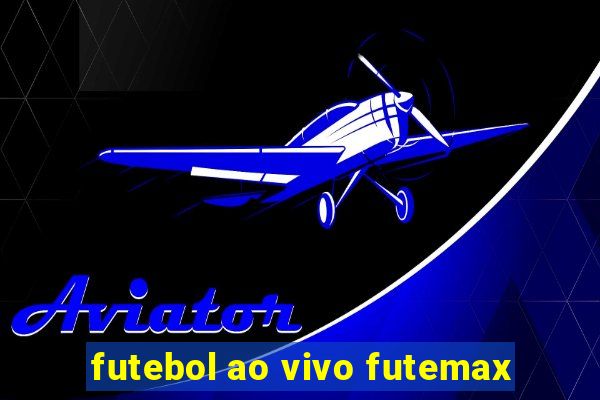 futebol ao vivo futemax